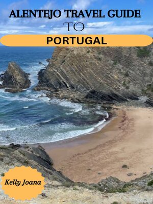 cover image of ALENTEJO TRAVEL GUIDE TO PORTUGAL